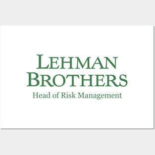 Lehman Brothers - Head of Risk Management Posters and Art